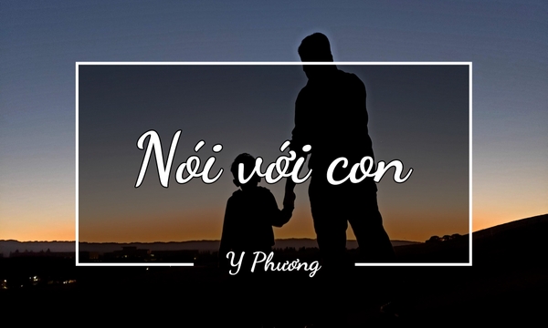 NÓI VỚI CON – Y PHƯƠNG