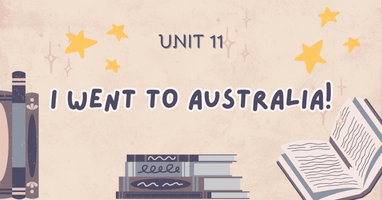 Unit 11: I went to Australia!