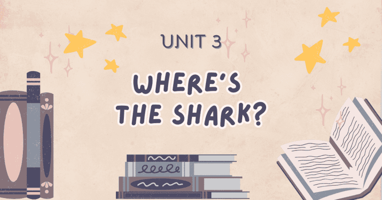 Unit 3: Where’s the shark?