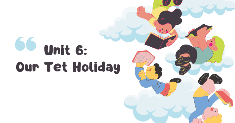 Unit 6: Our Tet Holiday