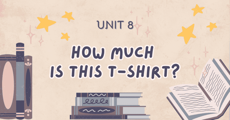 Unit 8: How much is this T-shirt?